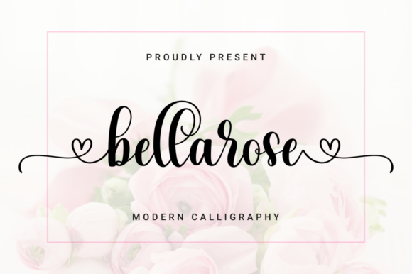 Bellarose: A Romantic Font for Campaigns